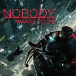 Nobody Wants to Die PC Steam CD Key